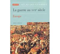 ATLAS DES GUERRES - LA GUERRE AU XVIIEME