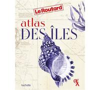 Collectif – Atlas des îles – Beau livre relié – Le Routard