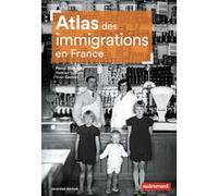 Atlas des immigrations en France Pascal Blanchard (Auteur), Hadrien Dubucs (Auteur), Yvan Gastaut (Auteur)