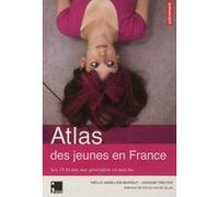Atlas des jeunes en France: Les 15-30 ans, une génération en marche