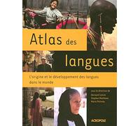 Atlas des langues: L'origine et le développement des langues dans le monde