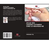Atlas Des Lésions Cutanées Chez Le Nouveau-Né
