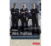 Atlas des mafias Acteurs, trafics et marchés criminels dans le monde - Fabrizio Maccaglia - Autrement - broché - Etude