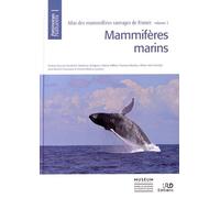 Atlas Des Mammifères Sauvages De France - Volume 1, Mammifères Marins
