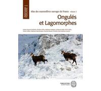 Atlas Des Mammifères Sauvages De France - Volume 2, Ongulés Et Lagomorphes