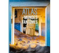 Atlas des mondes fantomes