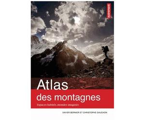 Atlas Des Montagnes - Espaces Habités, Mondes Imaginés