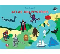 Atlas des mystères - Sarah Sheppard - Ecole Des Loisirs - cartonné - Album jeunesse