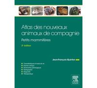 Atlas Des Nouveaux Animaux De Compagnie - Petits Mamifères