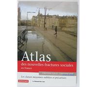Atlas des nouvelles fractures sociales : Les Classes moyennes oubliées et précarisées