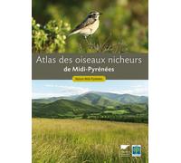 Atlas des oiseaux nicheurs de Midi-Pyrénées - NATURE MIDI-PYRENEES - Delachaux et niestlé - broché - Atlas / carte