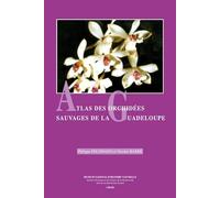 ATLAS DES ORCHIDEES SAUVAGES DE LA GUADELOUPE (0000)