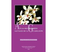 ATLAS DES ORCHIDEES SAUVAGES DE LA GUADELOUPE (0000)