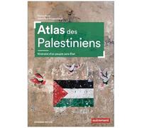 Atlas Des Palestiniens - Itinéraire D'un Peuple Sans Etat