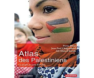 Atlas des Palestiniens: Un peuple en quête d'un État