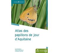 Atlas des papillons de jour d'Aquitaine - Pierre-Yves Gourvil - Biotope Eds - relié - Atlas / carte