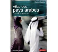 Atlas des pays arabes : Des révolutions à la démocratie Mathieu Guidère (Auteur)