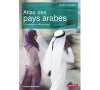 Atlas des pays arabes : Des révolutions à la démocratie Un monde en effervescence - Mathieu Guidère - Autrement - broché - Essai