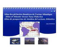 Atlas des pêcheries thonières de l'océan Atlantique Alain Fonteneau (Auteur)
