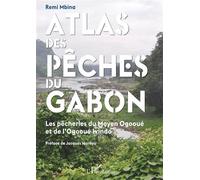 Remi Mbina – Atlas des pêches du Gabon – Les pêcheries du Moyen Ogooué et de l'Ogooué Ivindo