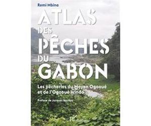 Atlas des pêches du Gabon Remi Mbina (Auteur)