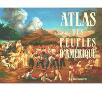 ATLAS DES PEUPLES D AMERIQUE