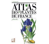 Atlas des plantes de France: Le volume de planches
