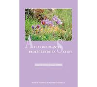 Atlas des plantes protegees de la sarthe - Gérard Hunault - Publ.scientifiques Du Museum - relié - Etude