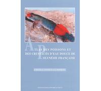 ATLAS DES POISSONS ET DES CRUSTACES D EAU DOUCE DE POLYNESIE FRANCAIS (0000)