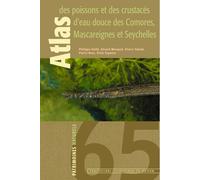 Atlas des poissons et des crustaces d eau douce des comores mascareignes - MARQUET KEITH - Publ.scientifiques Du Museum - broché - Etude