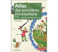 Atlas des premières colonisations Marcel Dorigny (Auteur)