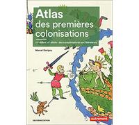 Atlas des premières colonisations Marcel Dorigny (Auteur)