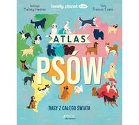Atlas des races de chiens du monde entier - Frances Evans (Atlanten über Tiere auf Polnisch)