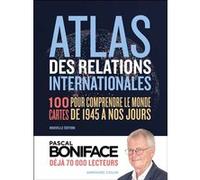 Atlas des relations internationales Pascal Boniface (Auteur)