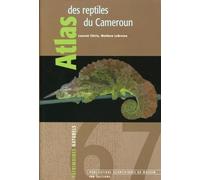 Atlas des reptiles du Cameroun - N° 67 - Laurent Chirio - Ird Eds - broché - Etude