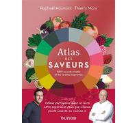 Atlas des saveurs: 1500 accords créatifs et des recettes inspirantes - Raphaël Haumont - Dunod - broché - Guide