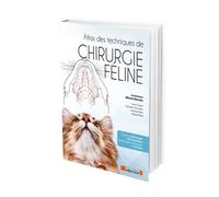 Atlas Des Techniques De Chirurgie Féline