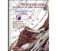 ATLAS DES TERRITOIRES CUTANES POUR LE DIAGNOSTIC DES DOULEURS NEUROPATHIQUES. 3E