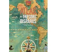 ATLAS DES TRÉSORS DISPARUS (NOUVELLE ÉDITION)