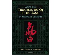 Atlas des troubles du Qi et du sang en médecine chinoise