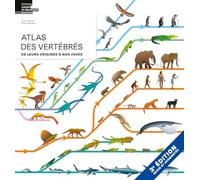 Atlas des vertébrés: De leurs origines à nos jours