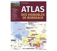Atlas des vignobles de Bordeaux - Patrick Mérienne - Ouest France - broché - Atlas / carte