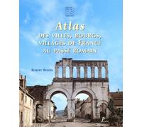 Atlas Des Villes, Bourgs, Villages De France Au Passe Romain
