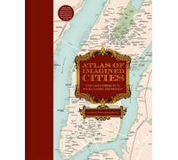 Atlas des villes imaginées : Qui vit où à la télévision, dans les livres, les jeux et les films (Atlas de l'imaginaire)