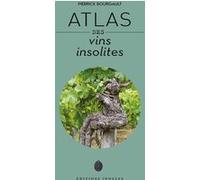 Atlas des vins insolites Pierrick Bourgault (Auteur)