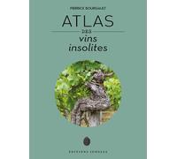 Atlas des vins insolites - Pierrick Bourgault - Jonglez - broché - Guide