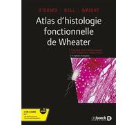 Atlas d'histologie fonctionnelle de Wheater 2015 - Pierre Validire - De Boeck Supérieur - broché - Scolaire / Universitaire