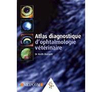 Atlas diagnostique d ophtalmologie veterinaire - Keith C. Barnett - Med'com - broché - Scolaire / Universitaire