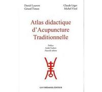 Atlas didactique d'acupuncture traditionnelle Collectif (Auteur)