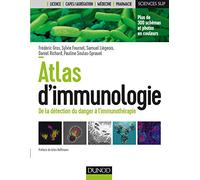Atlas d'immunologie - De la détection du danger à l'immunothérapie: De la détection du danger à l'immunothérapie